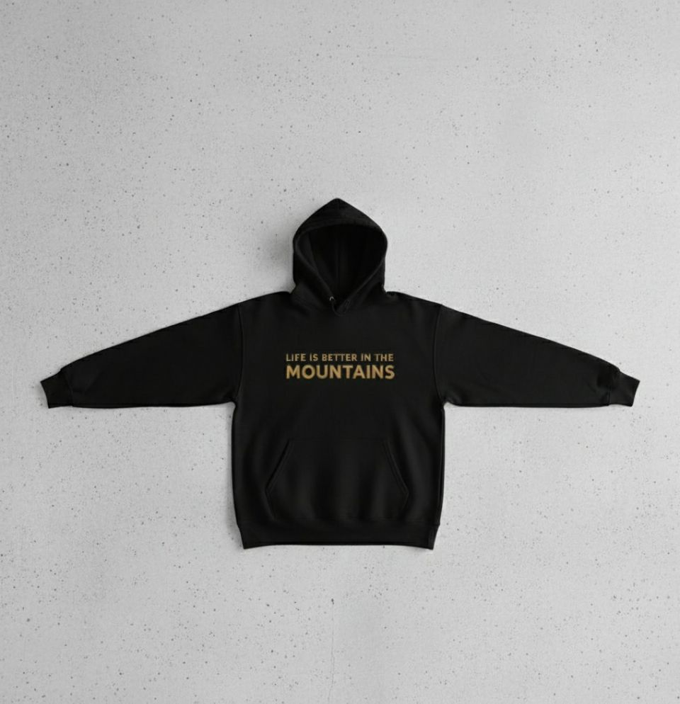 Life Is Better in the Mountains Hoodie – Unisex