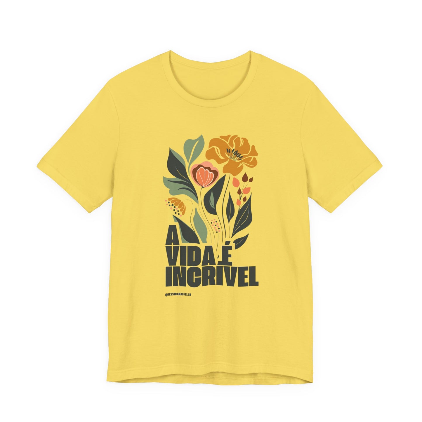 Yellow Floral Graphic T-Shirt – "A Vida é Incrível"